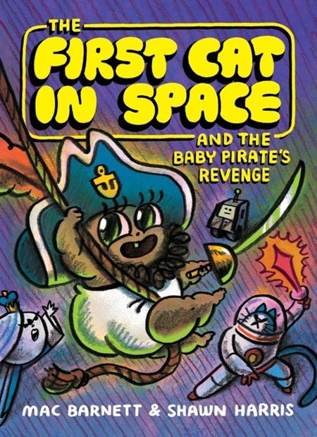 FIRST CAT IN SPACE AND THE BABY PIRATES REVENGE TP TP (11/04/2026)