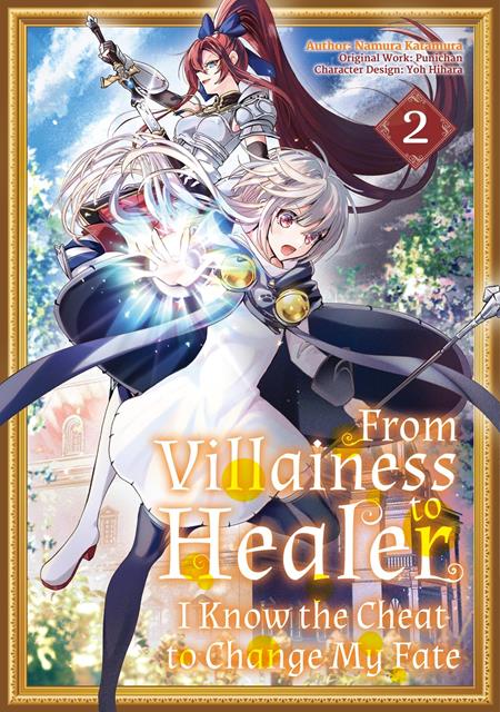 FROM VILLAINESS TO HEALER I KNOW THE CHEAT TO CHANGE MY FATE TP VOL 02 TP (01/27/2027)