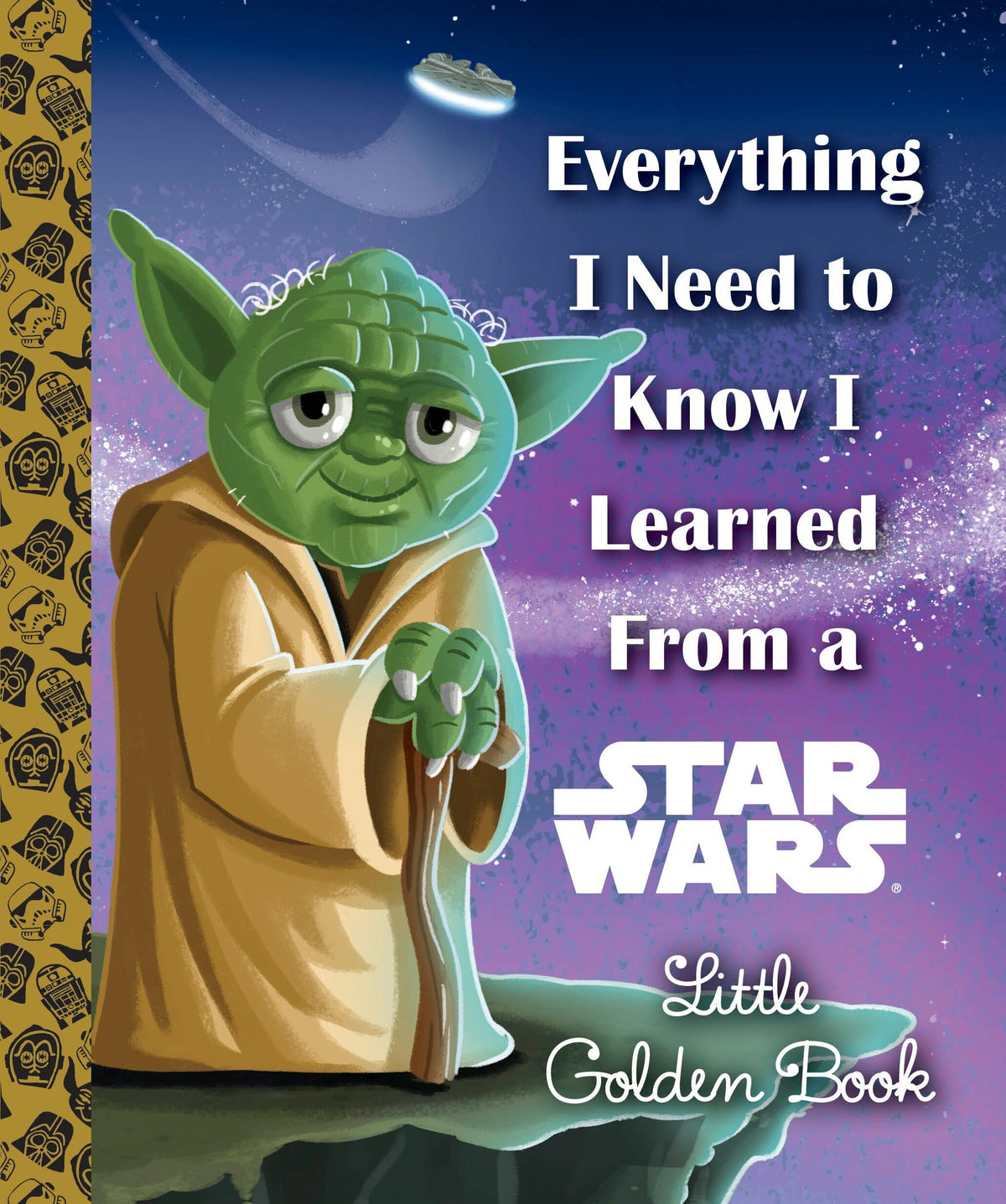 Everything I Need to Know I Learned from a Star Wars Little Golden Book HC (09/06/2016)