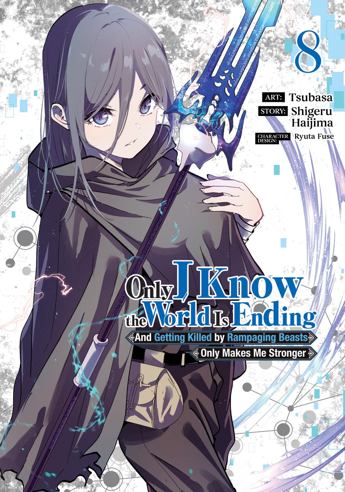 Only I Know the World Is Ending and Getting Killed by Rampaging Beasts Only Makes Me Stronger (Manga) Vol. 8 TR (02/02/2027)