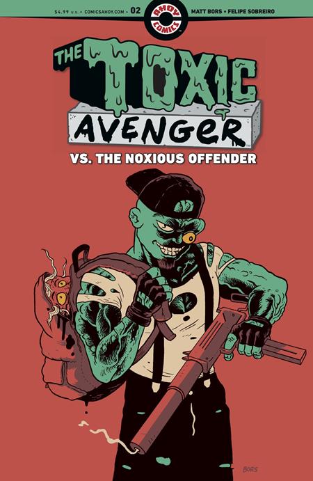 TOXIC AVENGER VS THE NOXIOUS OFFENDER #2 (OF 5) CVR A MATT BORS (MR) CB (11/11/2026)