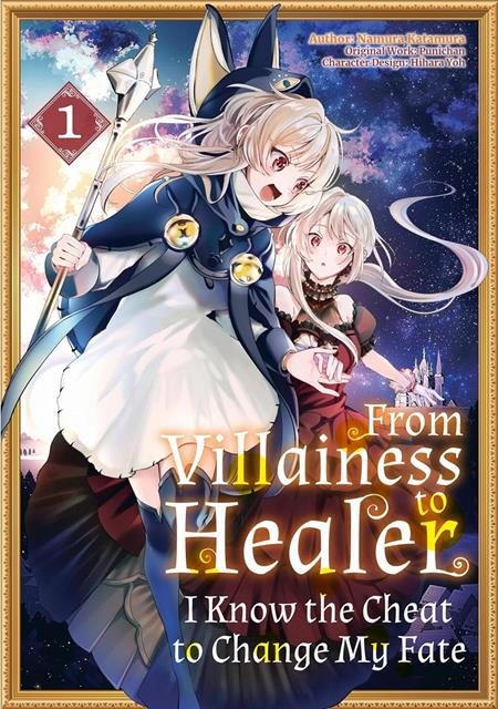 FROM VILLAINESS TO HEALER I KNOW THE CHEAT TO CHANGE MY FATE TP VOL 01 TP (11/11/2026)