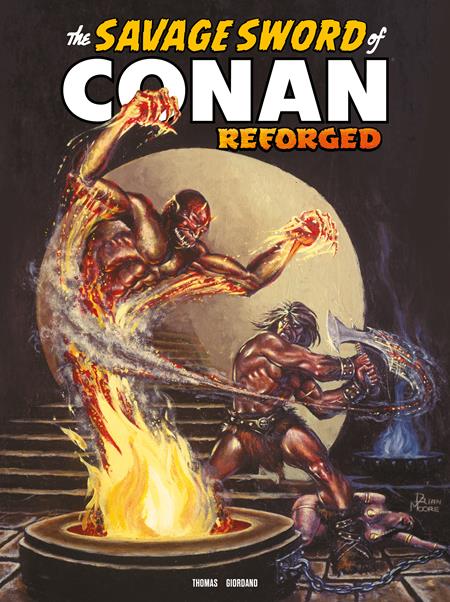 SAVAGE SWORD OF CONAN REFORGED #8 CVR B BRIAN MOORE VAR (MR) CB (12/09/2026)