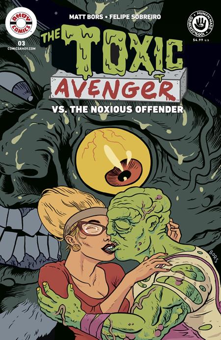 TOXIC AVENGER VS THE NOXIOUS OFFENDER #3 (OF 5) CVR A MATT BORS (MR) CB (01/13/2027)