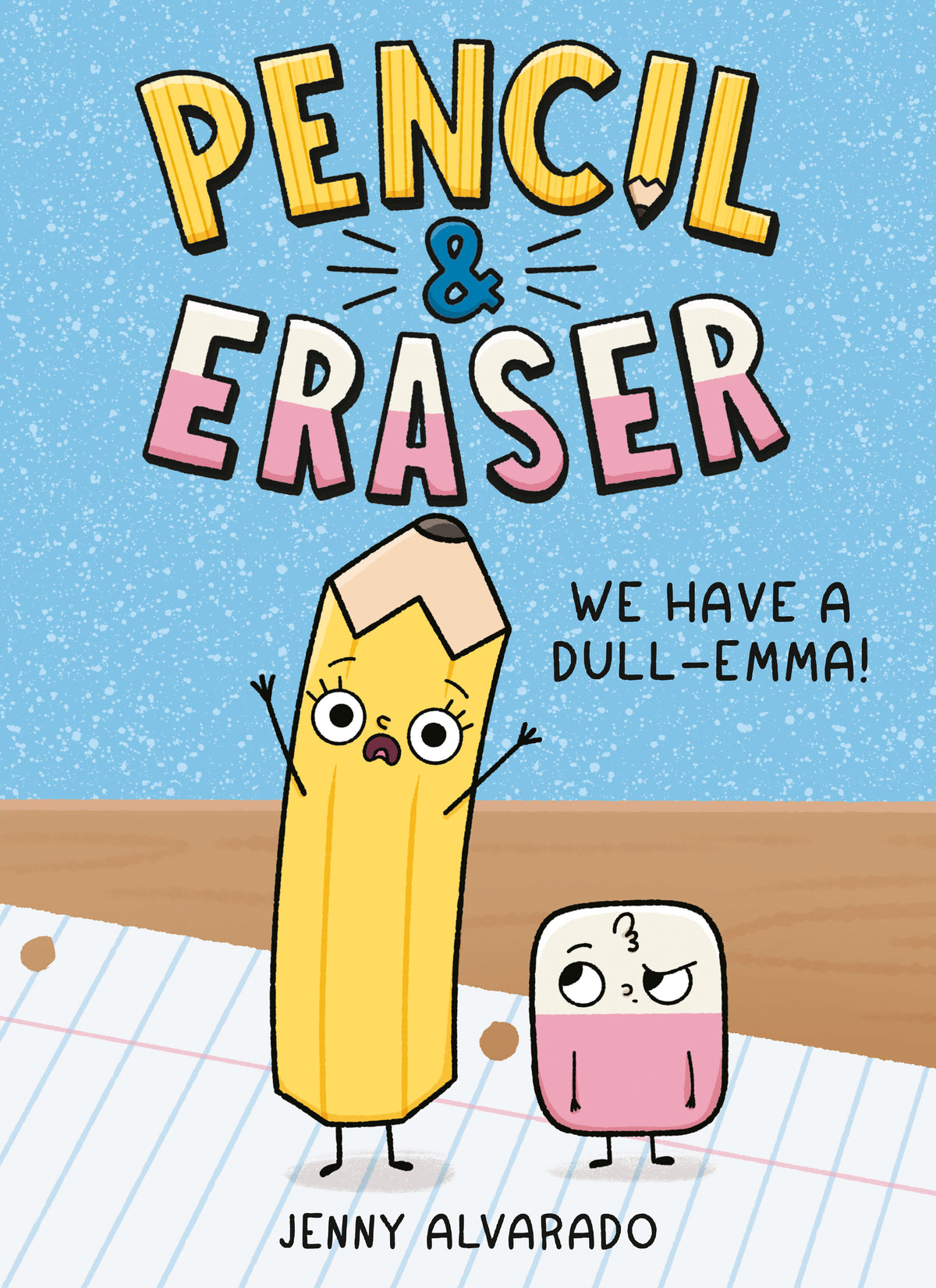 Pencil & Eraser: We Have a Dull-Emma! TRGN (01/05/2027)