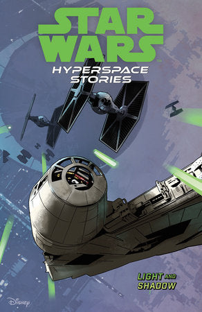 Star Wars: Hyperspace Stories Volume 3--Light and Shadow