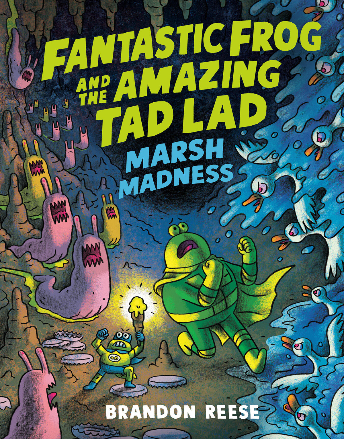 Marsh Madness (Fantastic Frog and the Amazing Tad Lad, Book 2) TR (01/26/2027)