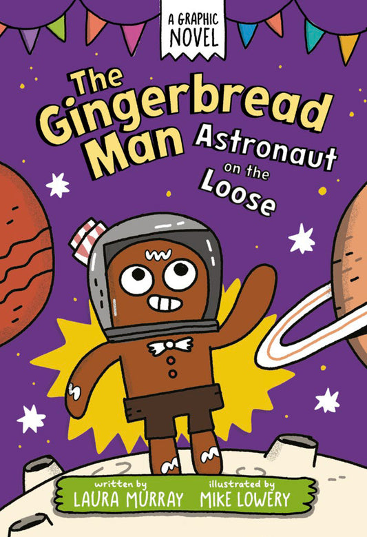 The Gingerbread Man: Astronaut on the Loose: A Graphic Novel HCGN (01/12/2027)