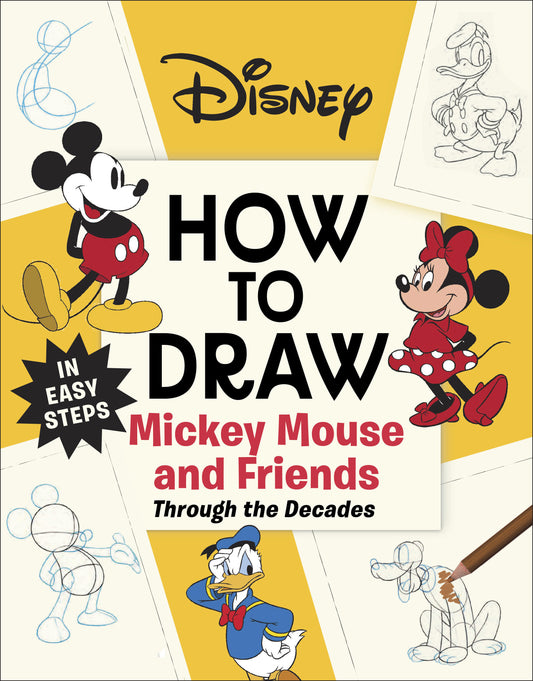 Disney How to Draw Mickey Mouse and Friends Through the Decades TR (01/26/2027)