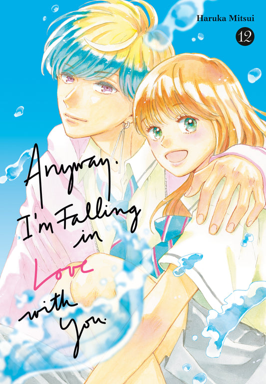 Anyway, I'm Falling in Love with You. 12 TRMR (02/23/2027)