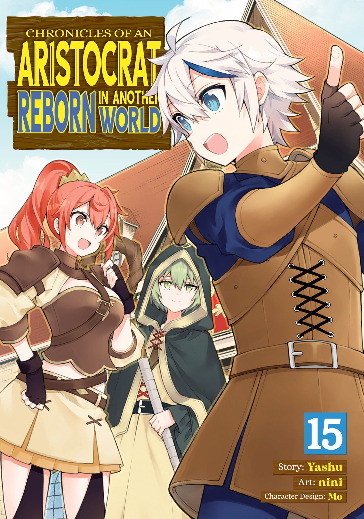 Chronicles of an Aristocrat Reborn in Another World (Manga) Vol. 15 TR (02/16/2027)