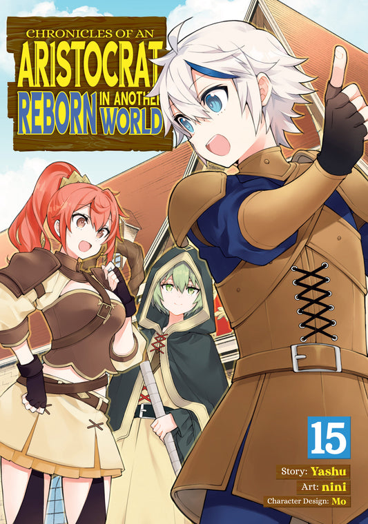 Chronicles of an Aristocrat Reborn in Another World (Manga) Vol. 15 TR (02/16/2027)