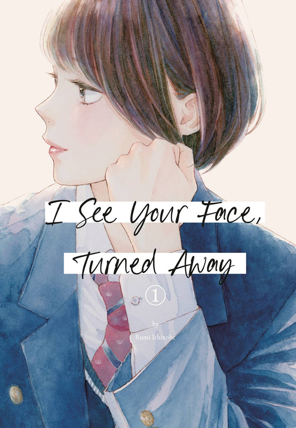 I SEE YOUR FACE TURNED AWAY GN VOL 01 (C: 0-1-1)